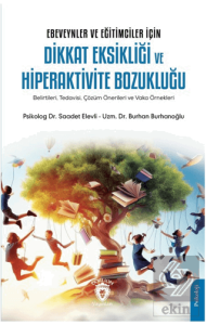 Ebeveynler ve Eğitimciler İçin Dikkat Eksikliği ve