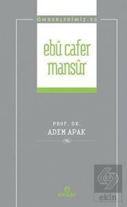 Ebu Cafer Mansur (Önderlerimiz-23)