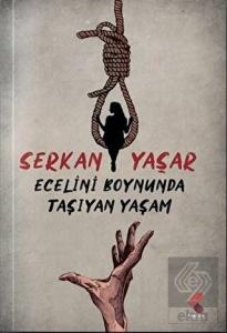 Ecelini Boynunda Taşıyan Yaşam