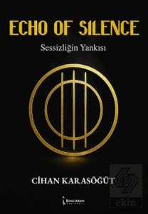 Echo of Silence - Sessizliğin Yankısı