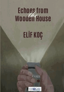 Echoes from the Wooden House