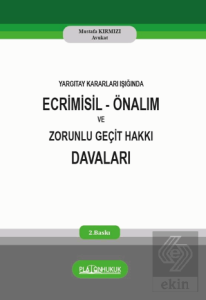 Ecrimisil Önalım ve Zorunlu Geçit Hakkı Davaları