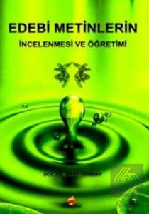 Edebi Metinlerin İncelenmesi ve Öğretimi
