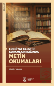 Edebiyat Eleştiri Kuramları Işığında Metin Okumaları