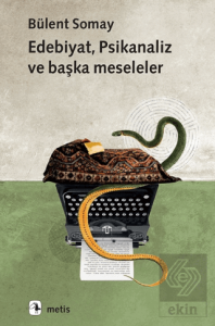 Edebiyat, Psikanaliz ve Başka Meseleler