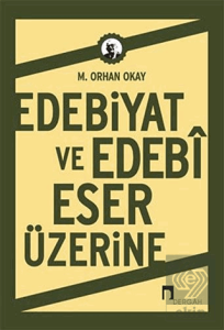 Edebiyat ve Edebi Eser Üzerine