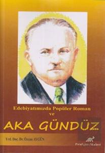 Edebiyatımızda Popüler Roman ve Aka Gündüz