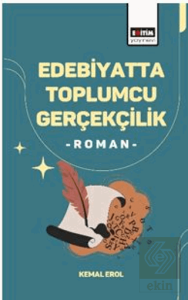 Edebiyatta Toplumcu Gerçekçilik -Roman-