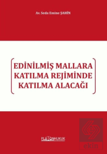 Edinilmiş Mallara Katılma Rejiminde Katılma Alacağı