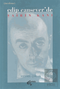 Edip Cansever'de Şairin Kanı