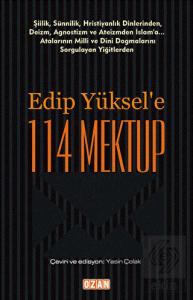Edip Yüksel'e 114 Mektup