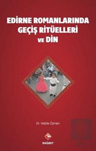 Edirne Romanlarında Geçiş Ritüelleri ve Din
