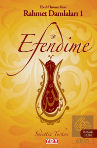 Efendime - Ebedi Huzura Akan Rahmet Damlaları 1