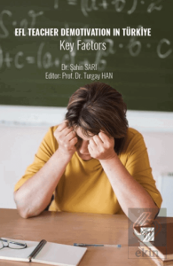 EFL Teacher Demotivation in Türkiye Key Factors