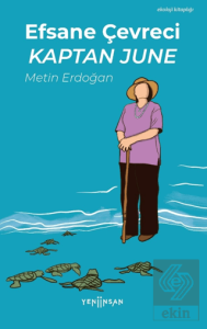 Efsane Çevreci Kaptan June