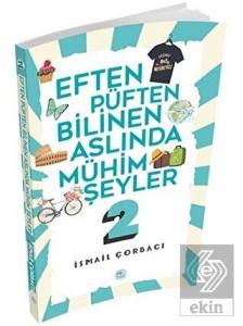 Eften Püften Bilinen Aslında Mühim Şeyler 2