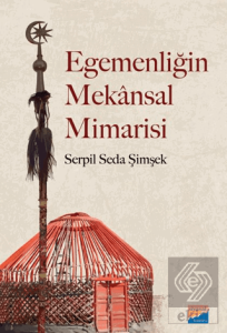 Egemenliğin Mekânsal Mimarisi