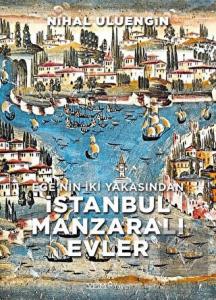 Ege'nin İki Yakasından İstanbul Manzaralı Evler