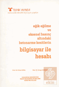 Eğik Eğilme ve Eksenel Basınç Altındaki Betonarme Kesitleri Bilgisayar ile Hesabı