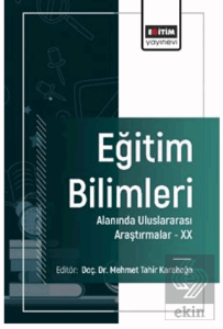 Eğitim Bilimleri Alanında Uluslararası Araştırmalar -XX
