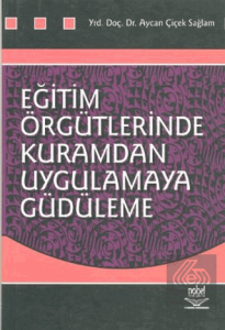 Eğitim Örgütlerinde Kuramdan Uygulamaya Güdüleme