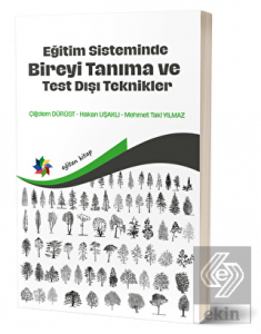 Eğitim Sisteminde Bireyi Tanıma ve Test Dışı Tekni