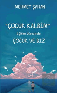 Eğitim Sürecinde Çocuk ve Biz