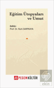 Eğitim Ütopyaları ve Umut