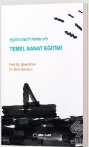 Eğitimcilerin Notlarıyla Temel Sanat Eğitimi