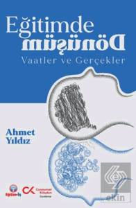 Eğitimde Dönüşüm Vaatler ve Gerçekler