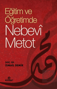 Eğitimde ve Öğretimde Nebevi Metot