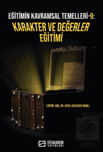 Eğitimin Kavramsal Temelleri-9: Karakter ve Değerl