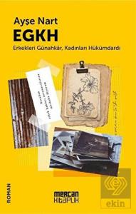 EGKH - Erkekleri Günahkar Kadınları Hükümdardı