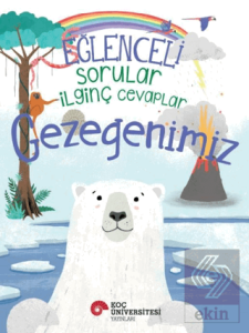 Eğlenceli Sorular - İlginç Cevaplar: Gezegenimiz