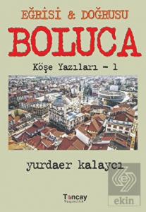Eğrisi ve Doğrusu - Boluca