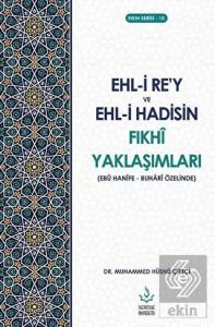 Ehl-i Re'y ve Hadisin Fıkhi Yaklaşımları