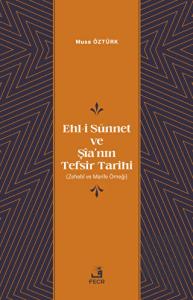 Ehl-i Su¨nnet ve Şia'nın Tefsir Tarihi