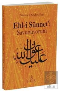 Ehl-i Sünneti Savunuyorum