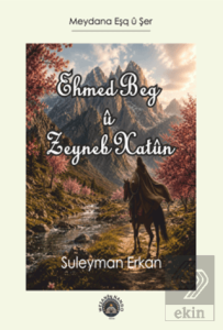 Ehmed Beg û Zeyneb Xatûn