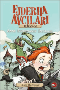 Ejderha Avcıları Okulu 2 Anne Ejderhanın İntikamı