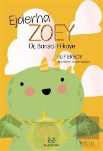 Ejderha Zoey Üç Barışçıl Hikaye