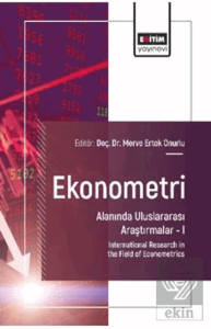 Ekonometri Alanında Uluslararası Araştırmalar – I
