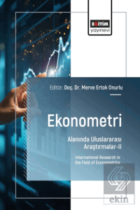 Ekonometri Alanında Uluslararası Araştırmalar - II