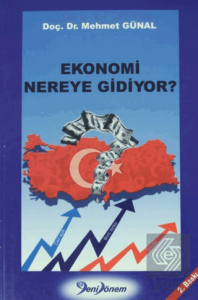 Ekonomi Nereye Gidiyor ?
