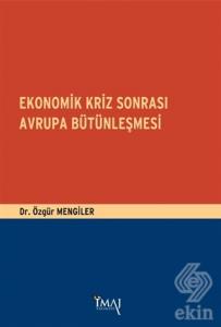Ekonomik Kriz Sonrası Avrupa Bütünleşmesi
