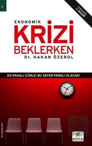 Ekonomik Krizi Beklerken