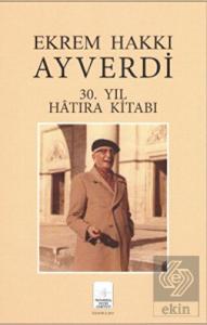 Ekrem Hakkı Ayverdi 30. Yıl Hatıra Kitabı