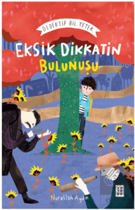 Eksik Dikkatin Bulunuşu: Dedektif Bil. Yeter
