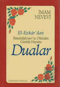 El-Ezkar'dan Resulullah (sav)'ın Dilinden Günlük Hayatta Dualar