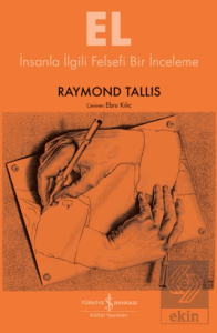 El - İnsanla İlgili Felsefi Bir İnceleme